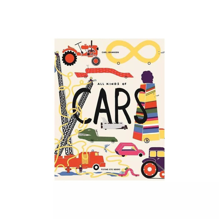 All Kinds of Cars - by Carl Johanson (Hardcover)